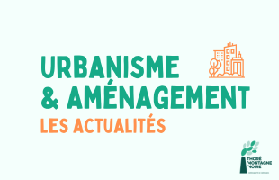 Urbanisme & Aménagement : les actualités